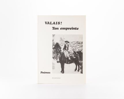 Livre - Valais, ton empreinte – par Roger Rudaz