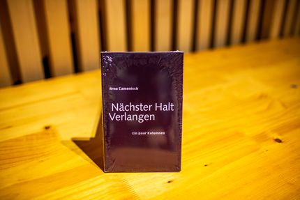 Arno Camenisch: Nächster Halt Verlangen